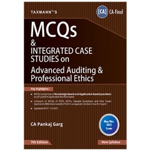 Taxmann's MCQs & Integrated Case Studies on Advanced Auditing & Professional Ethics for CA Final May 2022 Exam [New Syllabus] by CA. Pankaj Garg